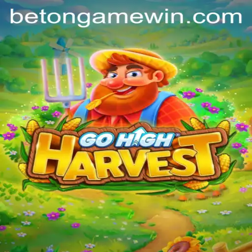 Exploring the World of GoHighHarvest: A Strategic Adventure with BetOnGame